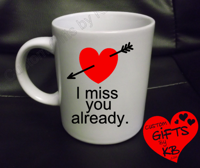 I miss you Already Custom Mugs