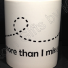 I love you more than I miss you Mug - Image 6