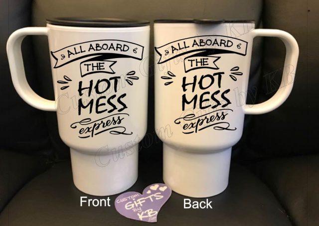 All Aboard the Hot Mess Express Travel Cup