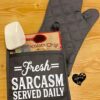 Fresh Sarcasm Served Daily Pot Holder - Image 4