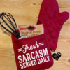 Fresh Sarcasm Served Daily Pot Holder - Image 6