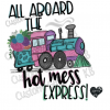 All Aboard Hot Mess Express! Transfer - Image 3