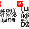 Cute Dog Quotes Waterslide or Sticker - Image 2