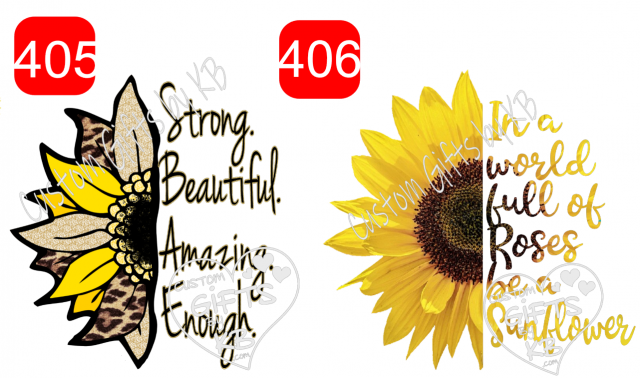 Strong Beautiful Amazing Enough ~ In a World full of Roses be a Sunflower