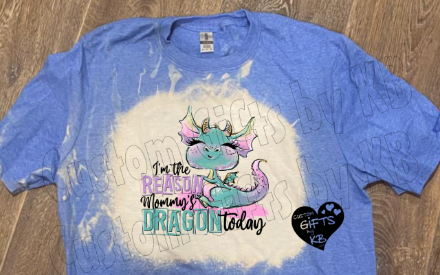 I'm the Reason Mommy's Dragon Today Shirt - Heather Blue shirt